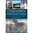 thumbnail image 2 of Pre-Owned Unknown Chicago Tales (Paperback) 1467147524 9781467147521, 2 of 2