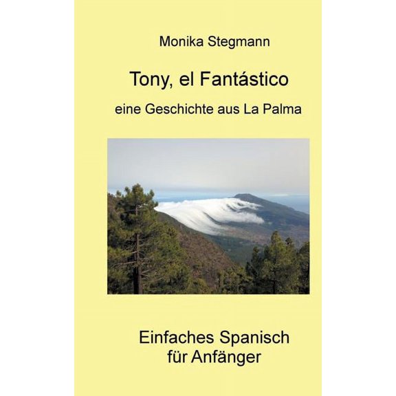 Tony el FantÃ¡stico: Spanischlesebuch fÃ¼r AnfÃ¤nger, (Paperback)