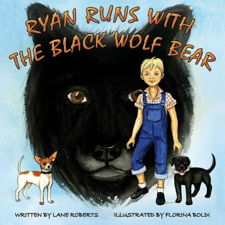 Ryan Runs With The Black Wolf Bear (Paperback)