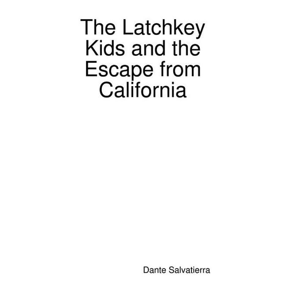 The Latchkey Kids and the Escape from California