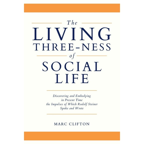 The Living Three-ness of Social Life, (Paperback)