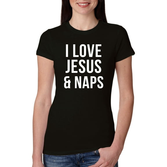 Wild Bobby, I Love Jesus & Naps Inspirational/Christian Women Slim Fit Junior Tee, Black, Small