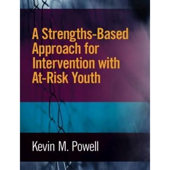 Pre-Owned A Strengths-Based Approach for Intervention with At-Risk Youth (Paperback) 0878226958 9780878226955