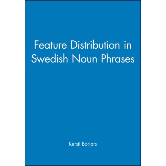 Pre-Owned Feature Distribution in Swedish Noun Phrases