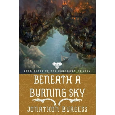Beneath a Burning Sky