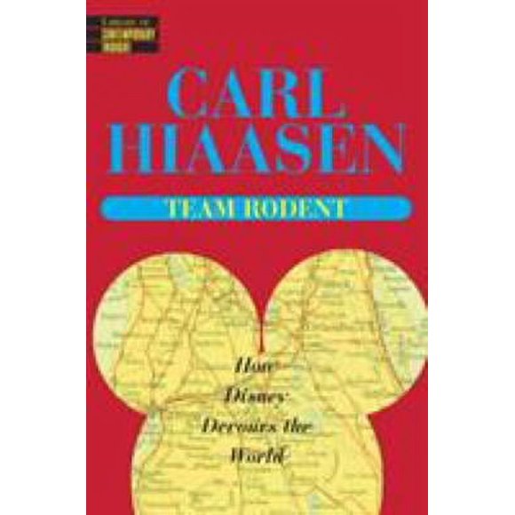 Pre-Owned Team Rodent : How Disney Devours the World 9780345422804