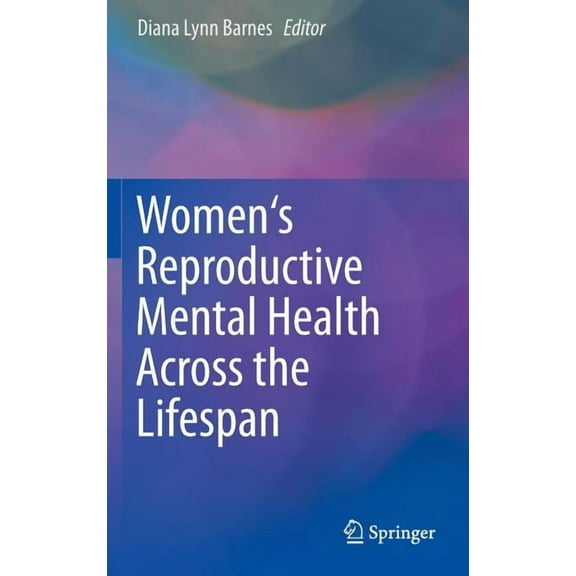 Women's Reproductive Mental Health Across the Lifespan, (Hardcover)