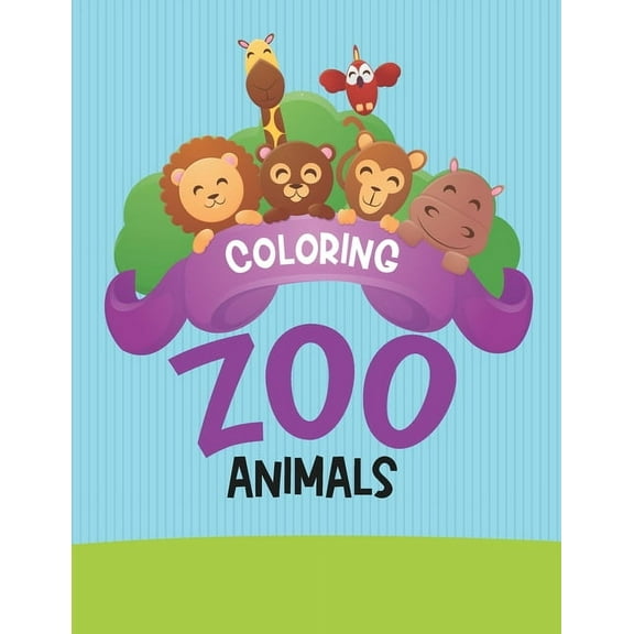 Coloring Zoo Animals: Tracing, Drawing, And Coloring Activity Pages For Toddlers, Zoo Animals Coloring Book, (Paperback)