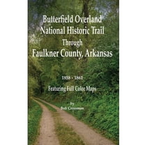 Butterfield Overland National Historic Trail Across Faulkner County, Arkansas (Paperback)