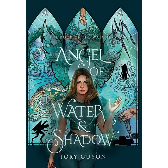 Book of the Watchers Angel of Water & Shadow, Book 1, (Hardcover)