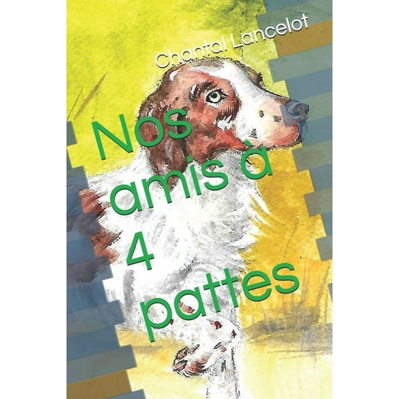 Nos amis à 4 pattes (Paperback)
