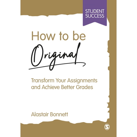 Student Success How to be Original, (Paperback)