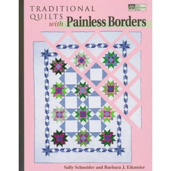 Pre-Owned Traditional Quilts With Painless Borders (Paperback) 1564772039 9781564772039