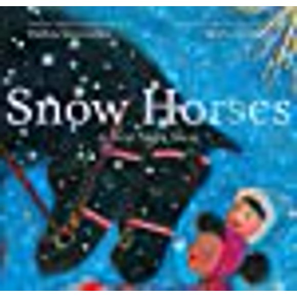 Snow Horses: A First Night Story