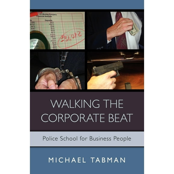 Walking the Corporate Beat : Police School for Business People
