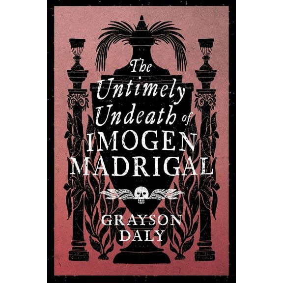 The Untimely Undeath of Imogen Madrigal, (Paperback)