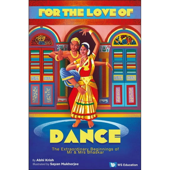 For the Love of Dance: The Extraordinary Beginnings of MR and Mrs Bhaskar (Hardcover)