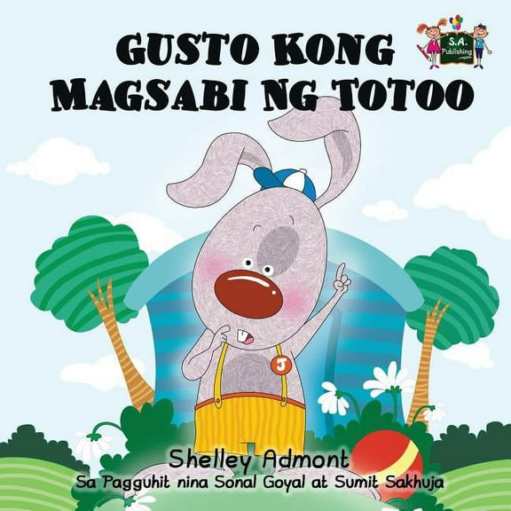 Tagalog Bedtime Collection Gusto Kong Magsabi Ng Totoo: I Love to Tell the Truth (Tagalog Edition), (Paperback)