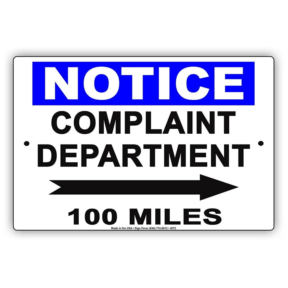 NOTICE Complaint Department Right Arrow 100 Miles Ridiculous Humor