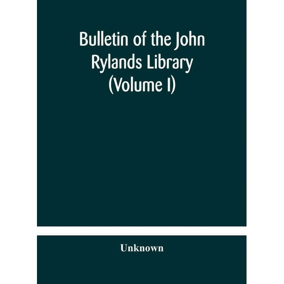Bulletin Of The John Rylands Library (Volume I), (Hardcover)