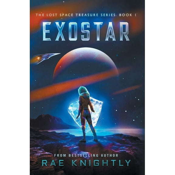 The Lost Space Treasure Exostar (The Lost Space Treasure Series, Book 1), Book 1, (Hardcover)
