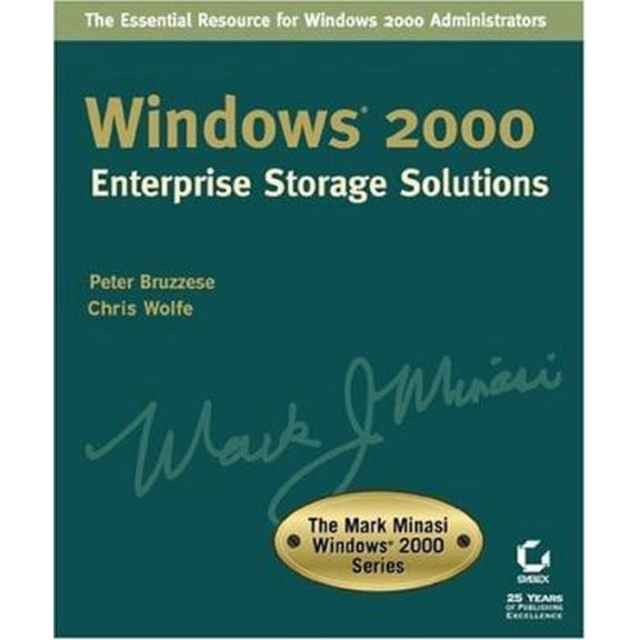 Pre-Owned Windows 2000 Enterprise Storage Solutions (The Mark Minasi Windows 2000 Series) (Paperback) 0782128831 9780782128833