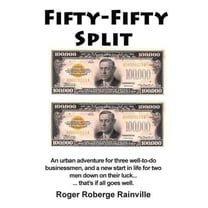 Fifty - Fifty Split: An Urban Adventure (Paperback) by Roger Roberge Rainville