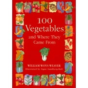100 Vegetables and Where They Came from (Paperback)