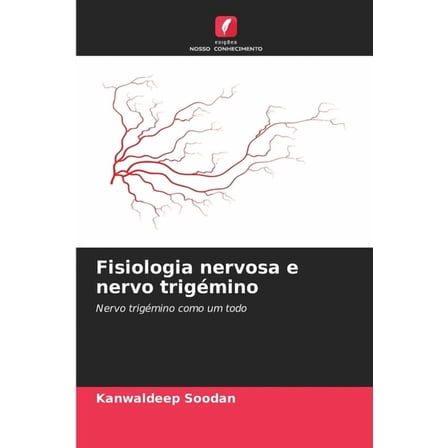 Fisiologia nervosa e nervo trigÃ©mino, (Paperback)