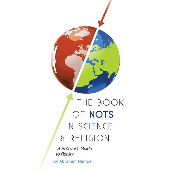 The Book of Nots in Science & Religion, (Paperback)