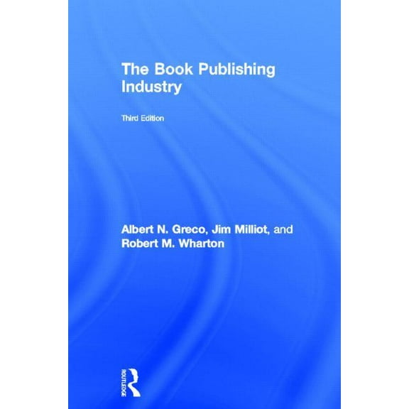 The Book Publishing Industry, (Hardcover)