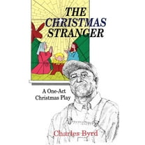 The Christmas Stranger: A One-Act Christmas Play, (Paperback)