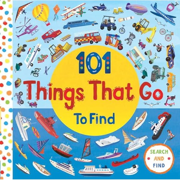 Pre-Owned 101 Things That Go (101 Things to Find), 9781645179689, 1645179680, Paperback,