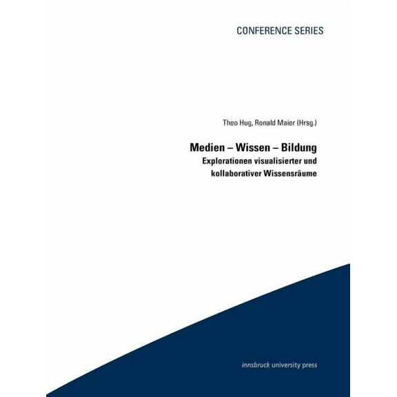 Medien - Wissen - Bildung: Explosionen visualisierter und Kollaborativer Wissensräume, (Paperback)