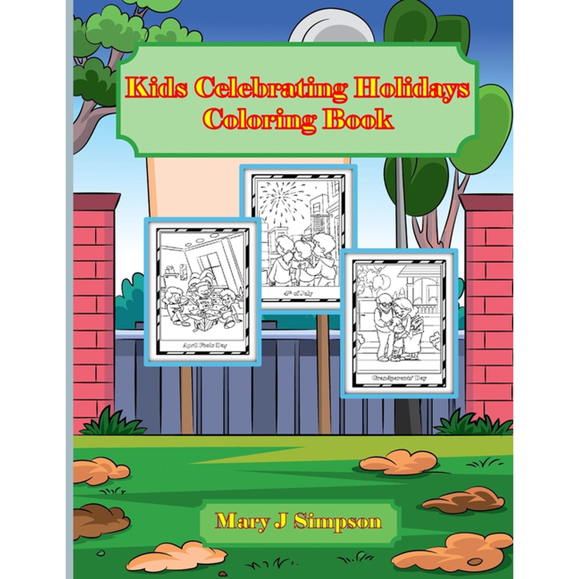 Kids Celebrating Holidays Coloring Book: 30 unique pictures Writing prompts section at end of book (Paperback)
