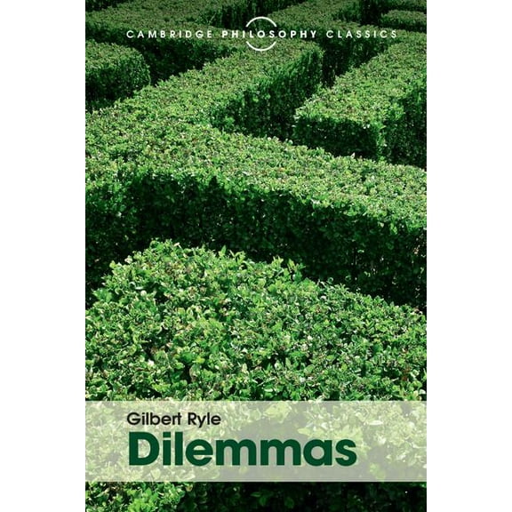 Cambridge Philosophy Classics Dilemmas: The Tarner Lectures 1953, (Paperback)