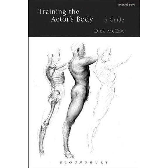 Training the Actor's Body: A Guide, (Paperback)