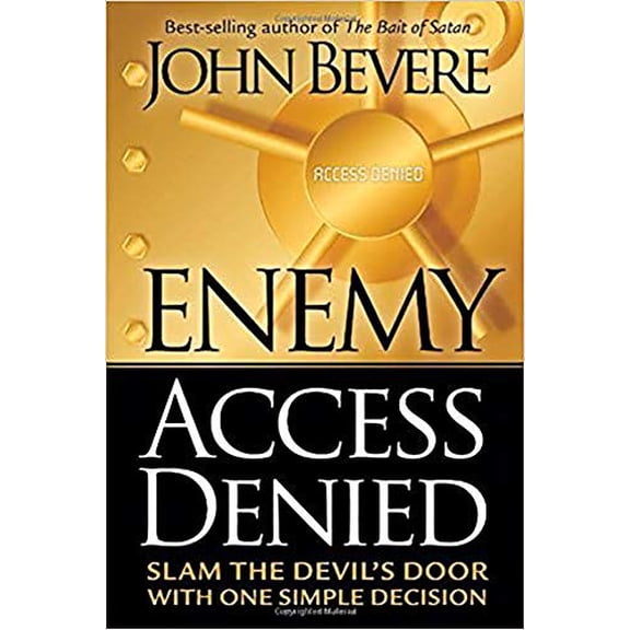 Pre-Owned Enemy Access Denied: Slam the Devil's Door with One Simple Decision (Paperback) 1591859603 9781591859604