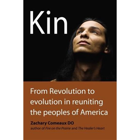 Pre-Owned Kin: From Revolution to Evolution in Reuniting the Peoples of America (Paperback)