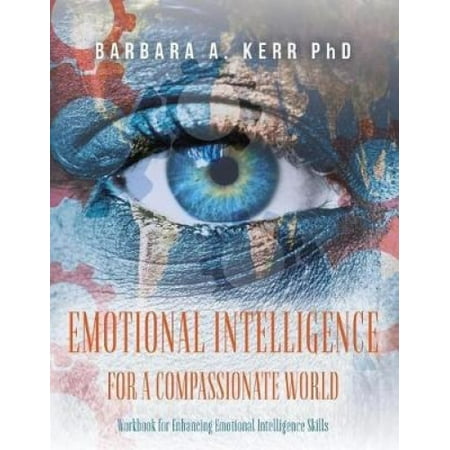Emotional Intelligence for a Compassionate World: Workbook for