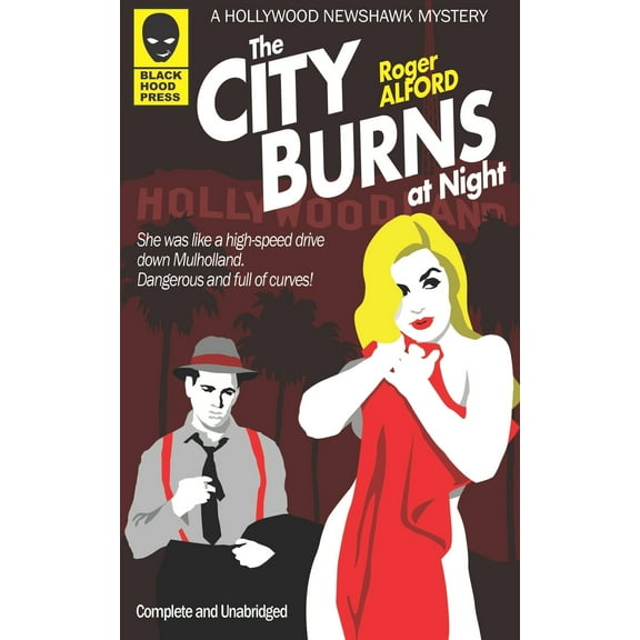 Hollywood Newshawk: The City Burns at Night (Paperback)
