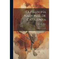 La filosofía nacional de Catalunya: Conferencia llegida (Paperback)