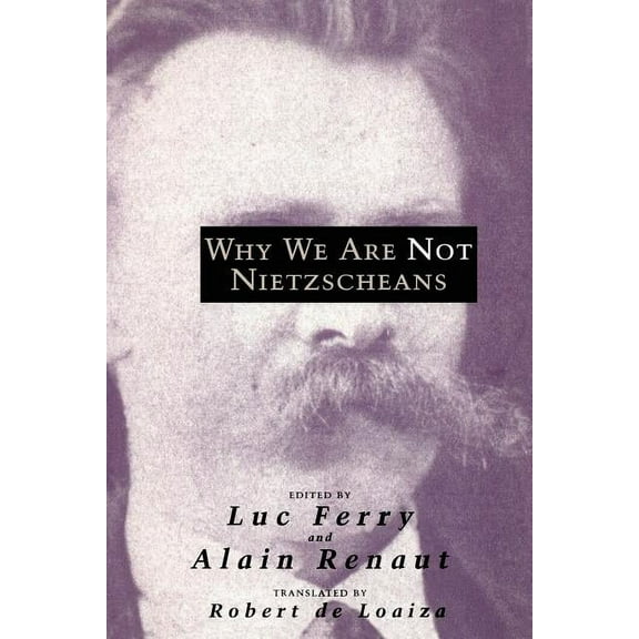 Why We Are Not Nietzscheans (Paperback)