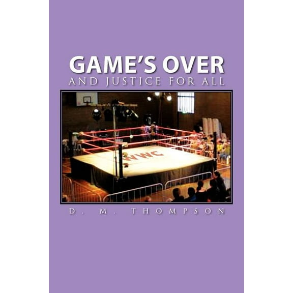 Game's over : And Justice for All