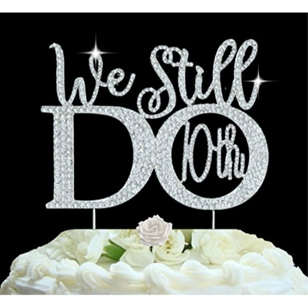 picture 10Th Wedding Anniversary Cake Designs 10th anniversary cake topper in gorgeous silver crystal rhinestones we still do 10th vow renewal wedding anniversary cake topper