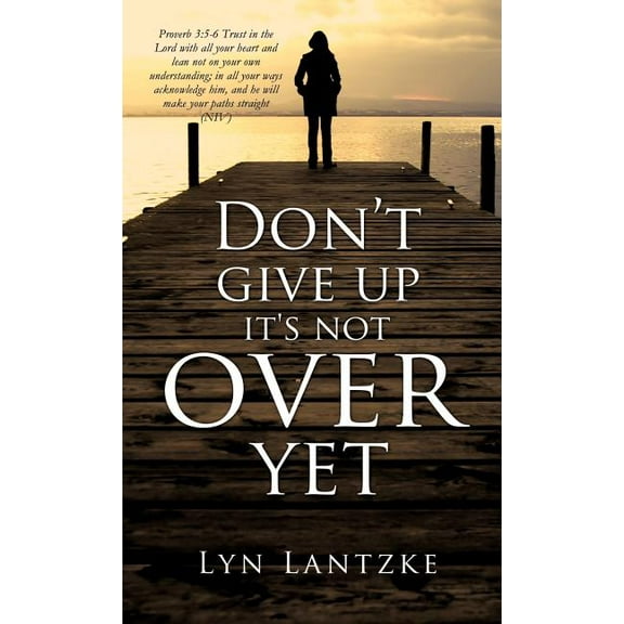 Don't Give Up It's Not Over Yet, (Hardcover)