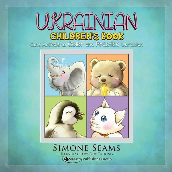 Ukrainian Children's Book: Cute Animals to Color and Practice Ukrainian, (Paperback)