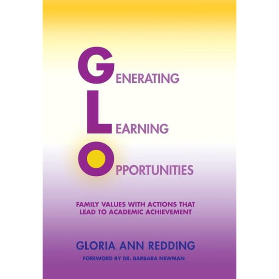 Generating Learning Opportunities: Family Values with Actions That Lead to Academic Achievement, (Hardcover)