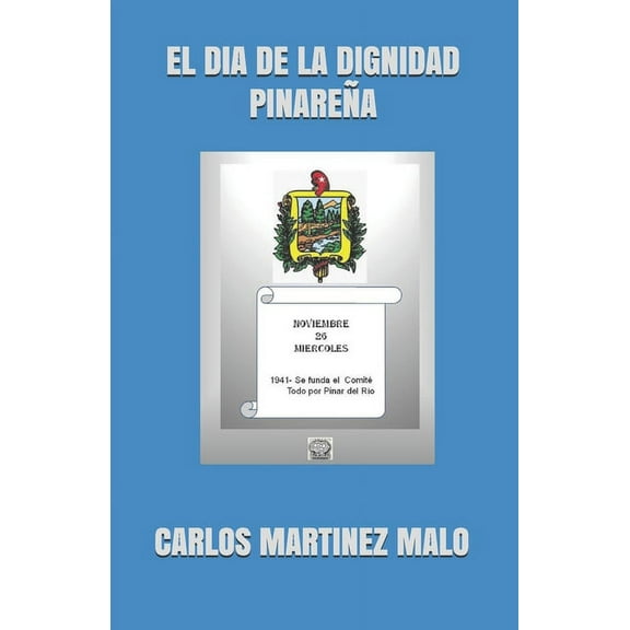 El Dia de la Dignidad Pinareña (Paperback)