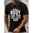 thumbnail image 1 of Camiseta estampada para hombre "With a Body Like This": ultracómoda, de secado rápido y transpirable. Ideal para correr, entrenar y usar de primavera a verano. Elegante y absorbente de humedad para un, 1 of 6